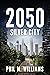2050: Silver City (Book 3)