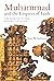 Muhammad and the Empires of Faith: The Making of the Prophet of Islam