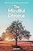 The Mindful Divorce: How To...