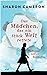 Das Mädchen, das ein Stück Welt rettete: Nach einer wahren Geschichte
