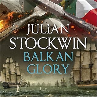 Julian Stockwin Balkan Glory - Book 23