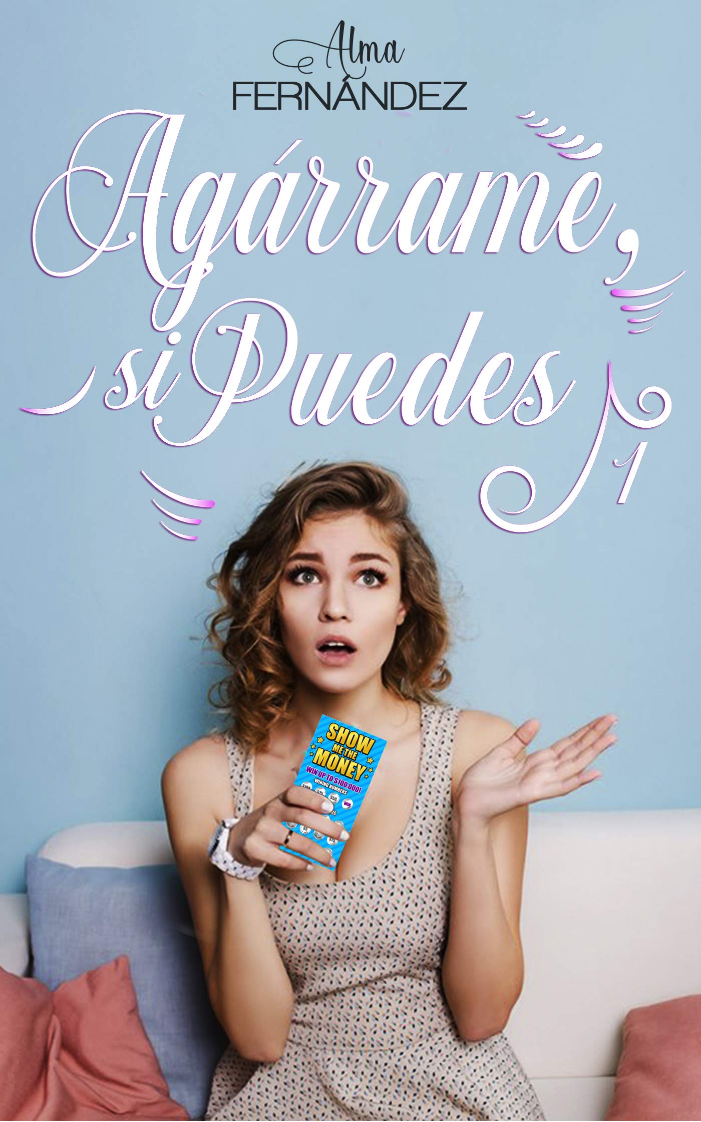 Agárrame, si puedes (Spanish Edition)