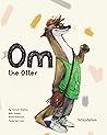 Om the Otter Om the Otter