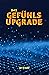 Das Gefühlsupgrade (German Edition)
