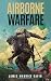 Airborne Warfare by James Maurice Gavin