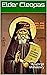 About Creation, the Fall of Man and Heaven and Hell by Elder Cleopa