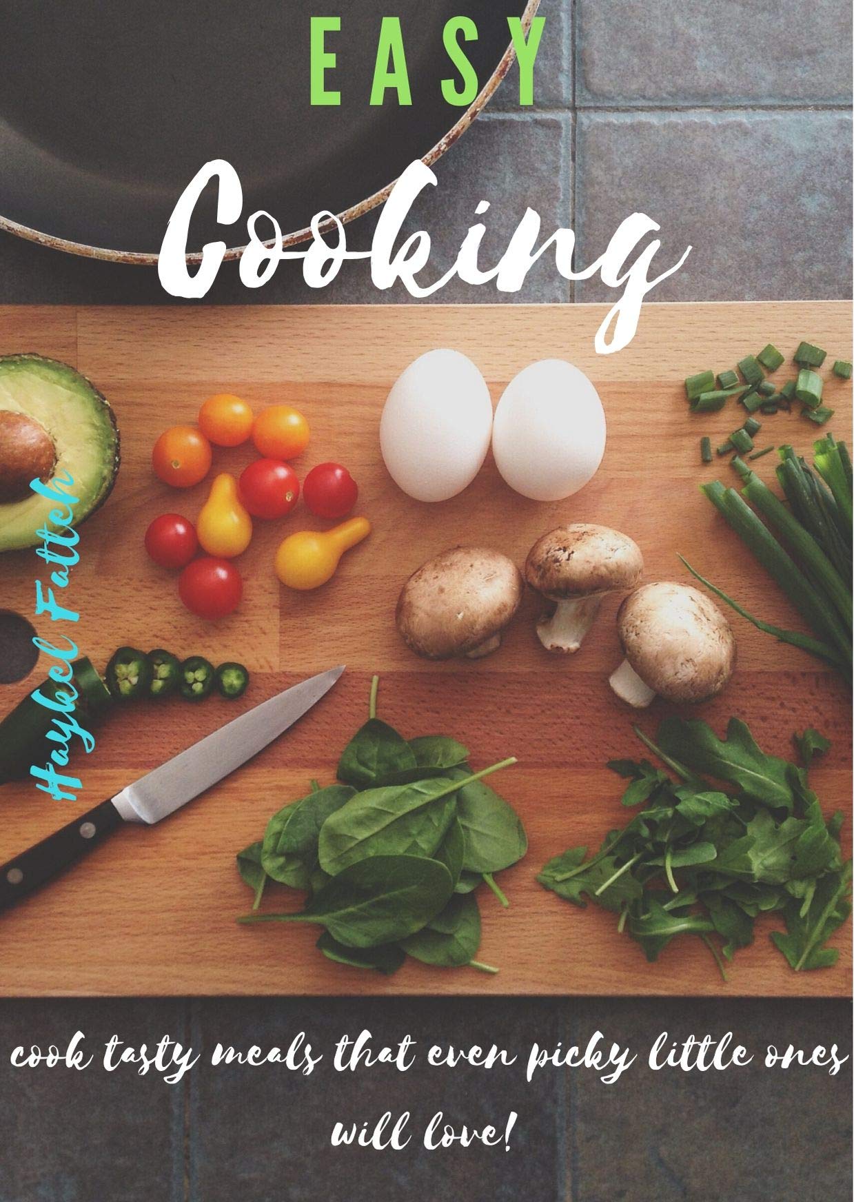 Easy Cooking (Kindle Edition)