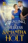 Stealing the Heiress by Samantha Holt