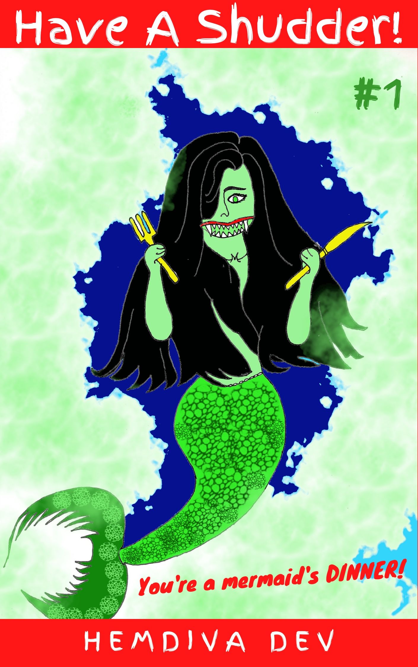 Have A Shudder! #1: You're a Mermaid's Dinner!