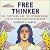 Free Thinker: Sex, Suffrage, and the Extraordinary Life of Helen Hamilton Gardener