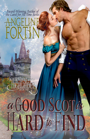 A Good Scot is Hard to Find (Something About a Highlander, #2)