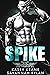 Spike (Iron Thunder MC, #5)