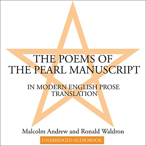 The Poems of the Pearl Manuscript in Modern English Prose Translation