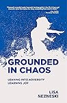 Grounded in Chaos...