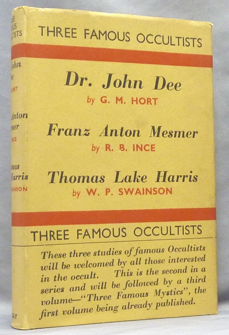 Three Famous Occultists: Dr. John Dee, Franz Anton Mesmer and Thomas Lake Harris (Hardcover)