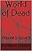 World of Dead: Volume 1: Is...