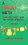 A Difficult Birth...