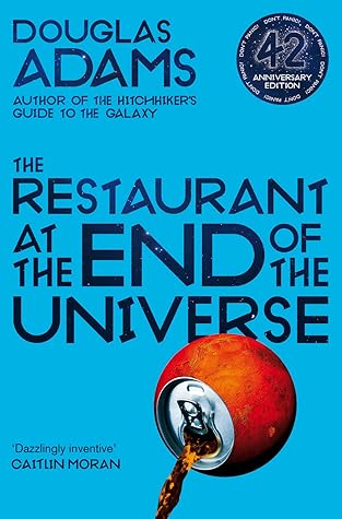 The Restaurant at the End of the Universe (Hitchhiker's Guide to the Galaxy, #2)