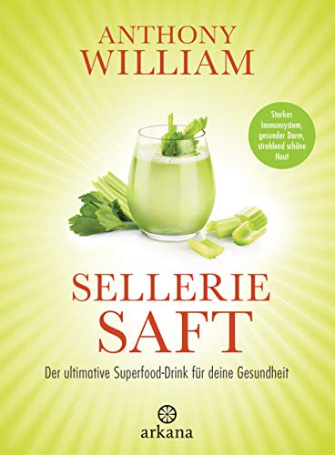 Sellerie Saft: Der ultimative Superfood-Drink für deine Gesundheit