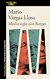 Book cover for Medio siglo con Borges (Spanish Edition)