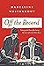 Off the Record by Madeline Westerhout