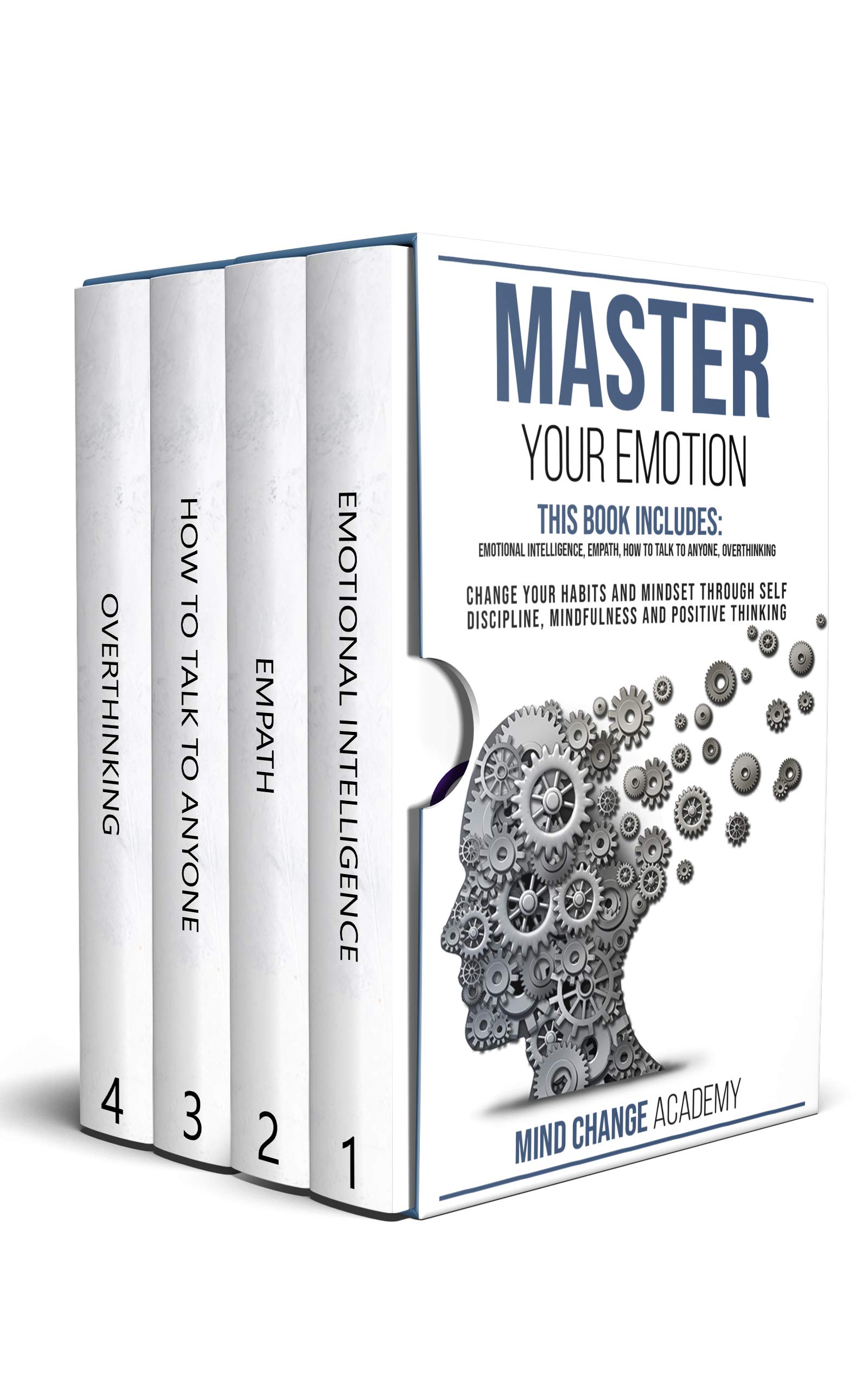 Master Your Emotion: This Book Includes: Emotional Intelligence, Empath, How To Talk To Anyone, Overthinking. Change Your Habits And Mindset Through Self Discipline, Mindfulness And Positive Thinking (Kindle Edition)