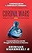 Corona Wars : Chronicles of...