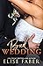 Bad Wedding (Billionaire's Club #9) by Elise Faber