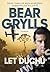 Let duchů by Bear Grylls