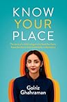 Know Your Place by Golriz Ghahraman