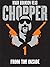 From the Inside: Chopper 1: Confessions of the Australian Underworld's Most Feared Headhunter, Mark Brandon Read