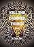 Kill the Damned Thing! by Patrick Hurd