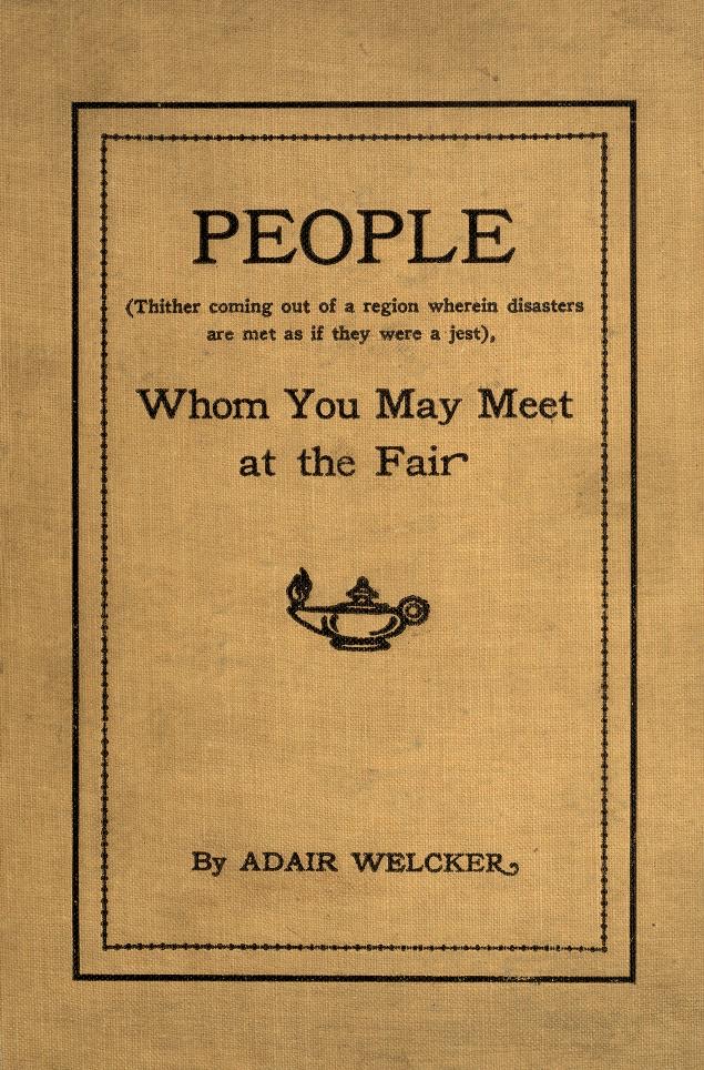 People [thither coming out of a region wherein disasters are met as if they were a jest], whom you may meet at the fair (Hardcover)