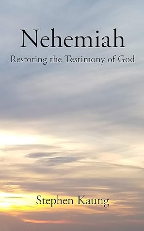 Nehemiah: Restoring the Testimony of God