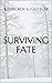 Surviving Fate