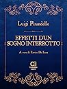 Effetti d'un sogno interrotto by Luigi Pirandello