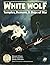 White Wolf: Temples, Demons, & Ships of War (Elric/ Stormbringer)