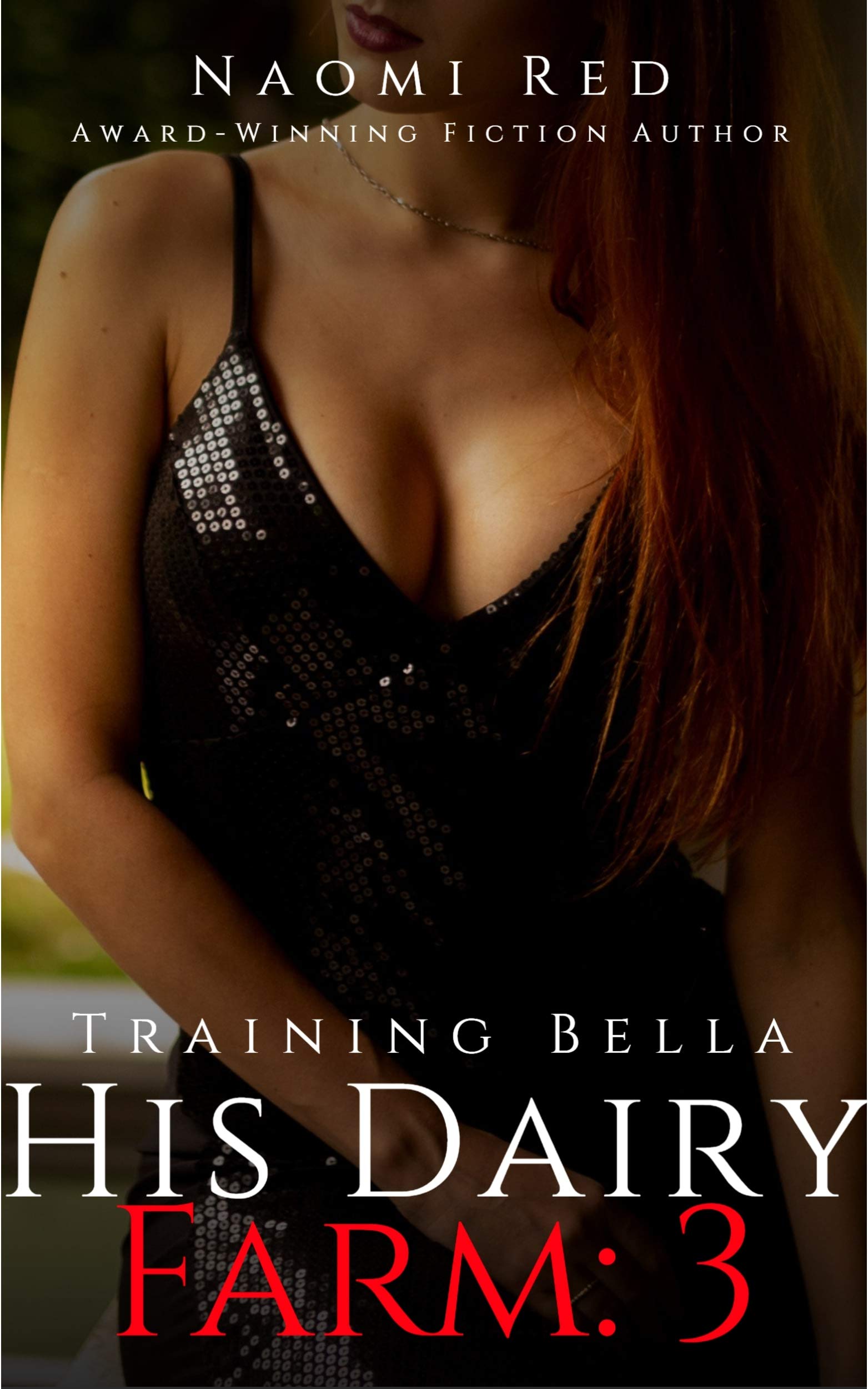 Training Bella: His Dairy Farm: Part Three (Kindle Edition)