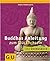 Buddhas Anleitung zum Glück...