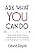 Ask What You Can Do: Why lo...