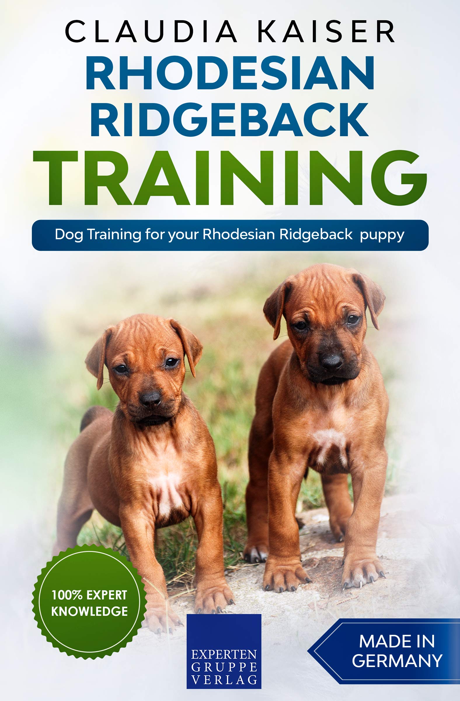 Rhodesian Ridgeback Training: Dog Training for your Rhodesian Ridgeback puppy (Kindle Edition)