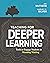 Teaching for Deeper Learning: Tools to Engage Students in Meaning Making