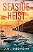 Seaside Heist (FBI Heist #2)