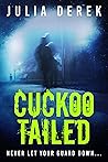 Cuckoo Tailed (Cuckoo Series Book 3) Cuckoo Tailed (Cuckoo Series Book 3)