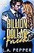 Billion Dollar "Friend" (Bi...