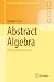 Abstract Algebra by Gregory T Lee Abstract Algebra by Gregory T Lee