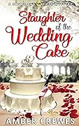 Slaughter of the Wedding Cake