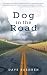 Dog in the Road: A Novel