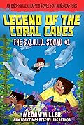 The Legend of the Coral Caves: An Unofficial Graphic Novel for Minecrafters