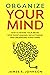 Organize your mind: How to ...